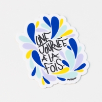 STICKER " UNE JOURNÉE À LA FOIS "